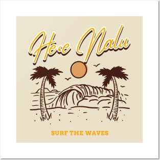 He'e Nalu Hawaiian for surf the waves living the beach life Posters and Art